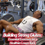 Building Strong Glutes: Essential Exercises for a Healthier Lower Back